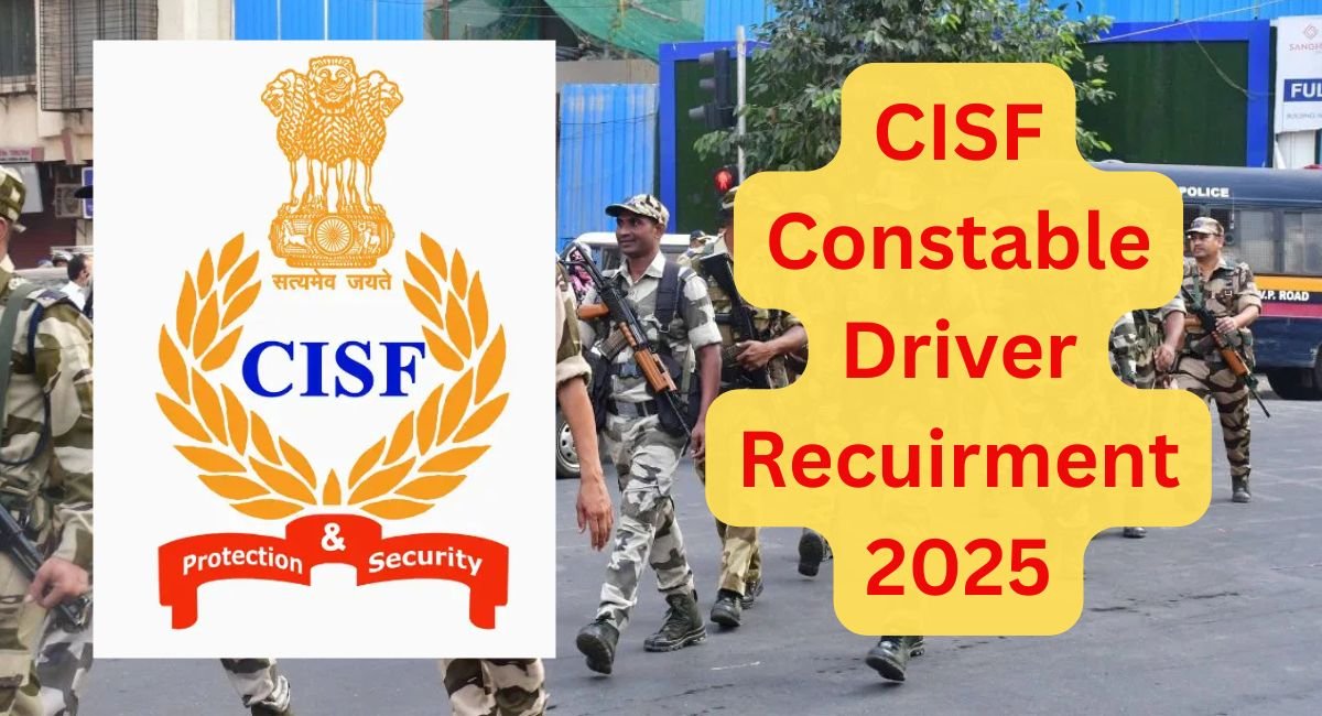 CISF Constable Driver Recuirment 2025