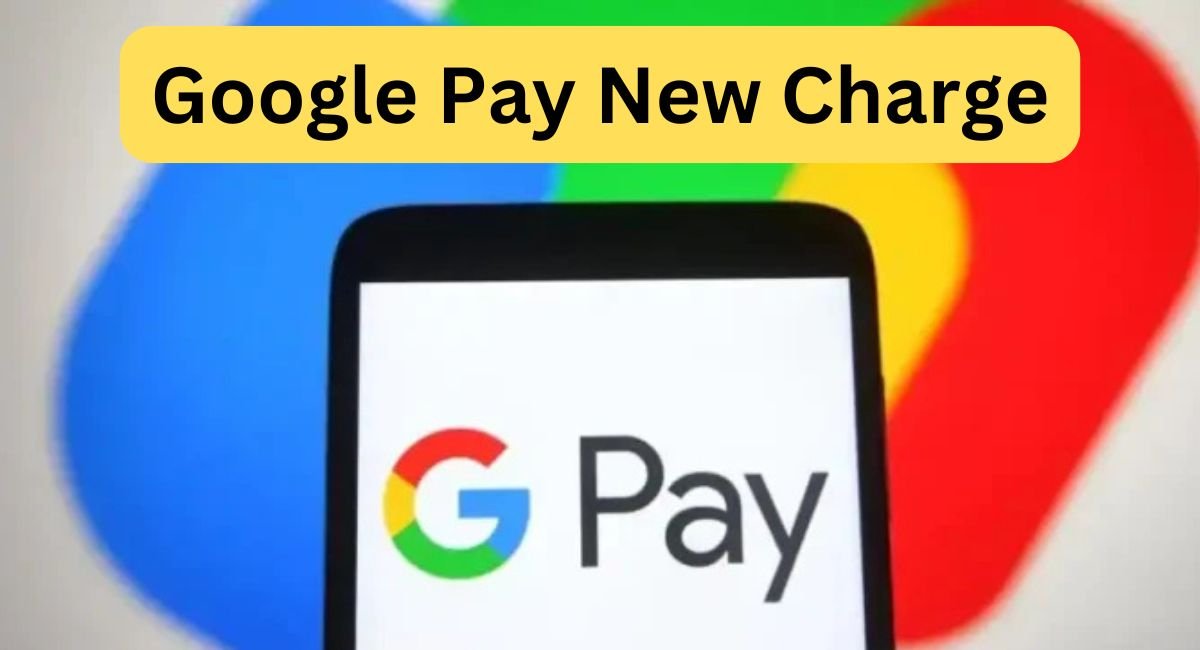 Google Pay New Charge